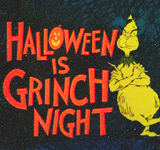 Halloween, the Grinch night
