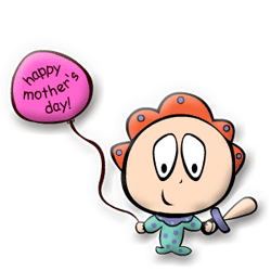 Happy Mother's Day baby