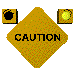 Caution